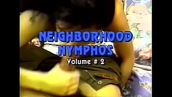 المجلد 2 من سلسلة Nymphos Neighborhood - فيلم كامل ..